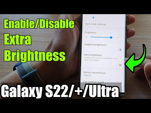 Galaxy S22/S22+/Ultra: How to Enable/Disable Extra Brightness