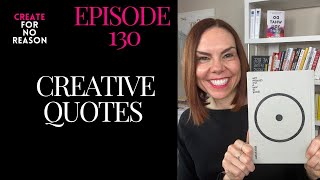 Two Quotes to Transform Your Creative Process