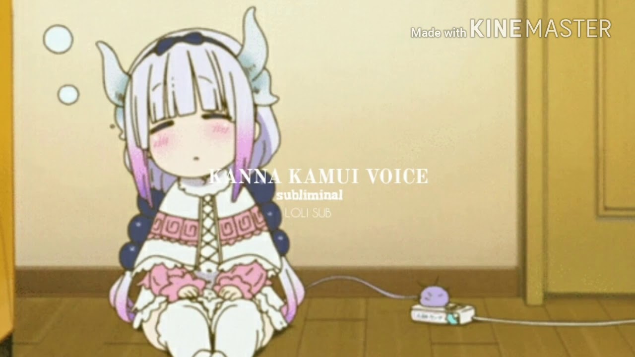 Kanna Kamui Voicerequest Subliminal  Loli Sub