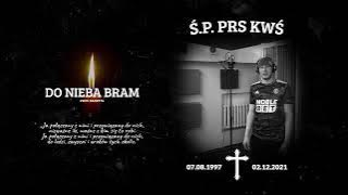 Download lagu ,,DO NIEBA BRAM' KU PAMIĘCI Ś.P. PRS KWŚ (PROD. BANDYTA)
