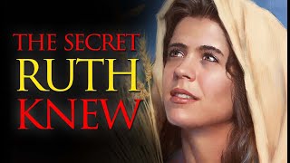 HIDDEN TEACHINGS of the Bible | Ruth Knew What We Didn't Know