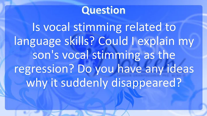 Ask Dr. Doreen: Is Vocal Stimming Related to Langu...