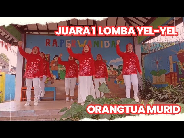 JUARA 1 LOMBA YEL - YEL ORANGTUA MURID RA PERWANIDA class=