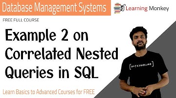 Example 2 on Correlated Nested Queries in SQL || Lesson 91 || DBMS || Learning Monkey ||
