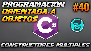 Cómo HACER CONSTRUCTORES MÚLTIPLES - POO | Desarrollo en CSharp (C#) #40
