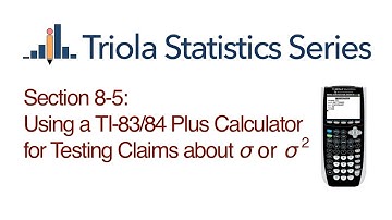 TI 83/84 Section 8-5: Using a TI 83/84 for Testing Claims about Std. Dev. or Variance