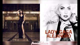 Same Old Love vs Alejandro Mashup - Selena Gomez X Lady Gaga