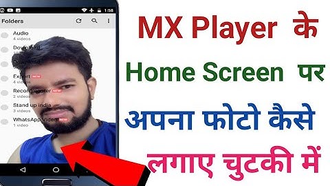 Mx Player के Homescreen पे अपना फोटो कैसे लगाए! Change the Mx Playe Homescreen uses Your Own Photos