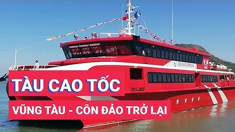 Tàu cao tốc Vũng Tàu _ Côn Đảo hoạt động trở lại