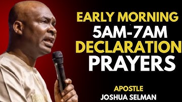 Early Morning 5AM–7AM Declaration Prayers || Apostle Joshua Selman Prosperity Secret