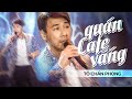 Qun cafe vng  t chn phong   official music  my si gn