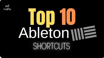 Top 10 Ableton Shortcuts for Your Workflow