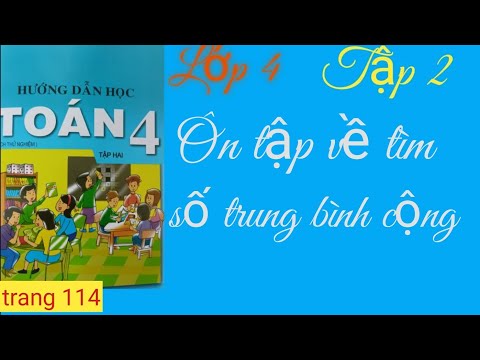 Video Toán lớp 4 bài 108 ôn tập về tìm số trung bình cộng - youtube