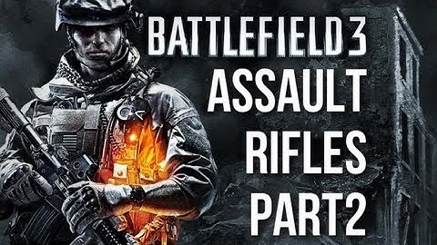 Battlefield 3 In Depth - Assault Rifles (KH2002, M416. & FAMAS)