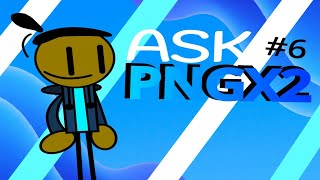 Ask PNGX2 #6