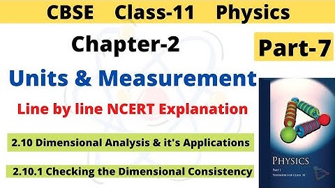 Units and Measurement | CBSE Class 11 Physics | Chapter 2 | 2.10 dimensional analysis and its