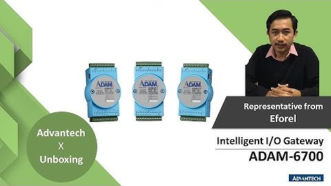 【Partner Unboxing】 Intelligent I/O Gateway : ADAM-6700 Series, Advantech (IND)