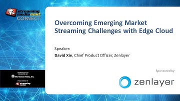 TUE3a. Tech Talk | Zenlayer: Overcoming Emerging Market Streaming Challenges with Edge Cloud