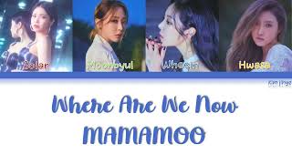 MAMAMOO (마마무) – Where Are We Now Lyrics (Han|Rom|Eng|Color Coded)