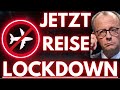 Offiziell: REISE LOCKDOWN In wenigen TAGEN:(ESKALATION kommt viel SCHNELLER)
