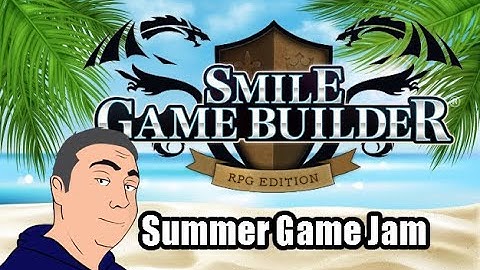Lets Talk about the Smile Game Builder Summer Game Jam 2020