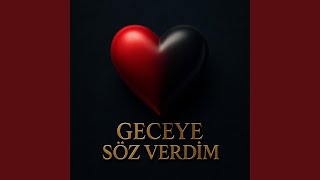 Geceye Söz Verdi̇m