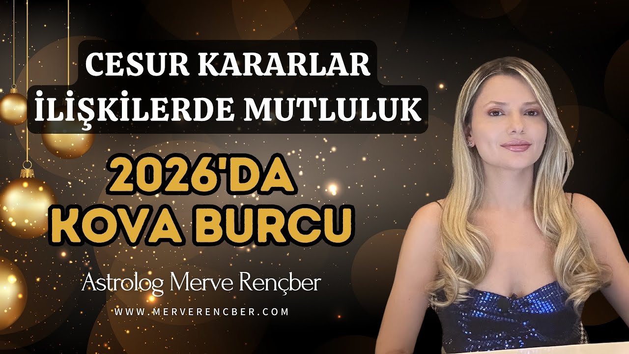 Kova Burcu - 2026 Yıllık Burç Yorumu