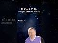 Eckhart Tolle: Living In A State Of Fullness