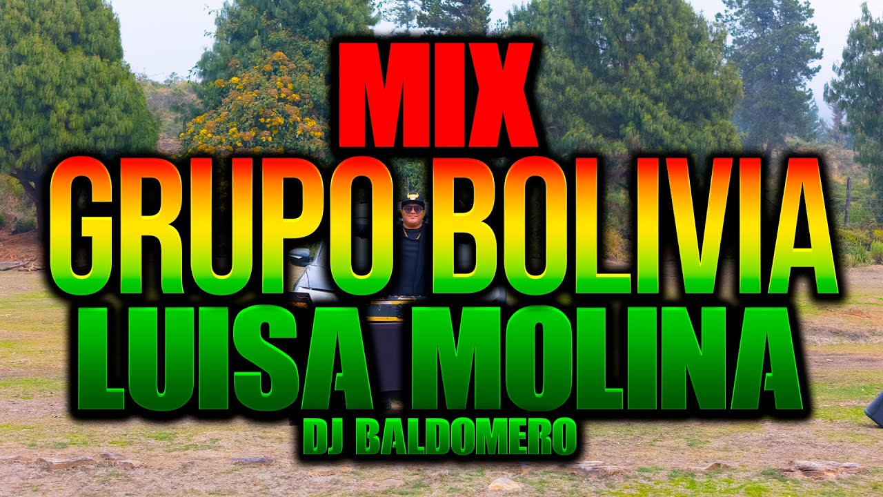 MIX GRUPO BOLIVIA - LUISA MOLINA  ✘ DJ BALDOMERO - ENGANCHADOS CORTAVENAS