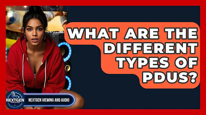 What Are The Different Types Of PDUs? - NextGen Viewing and Audio