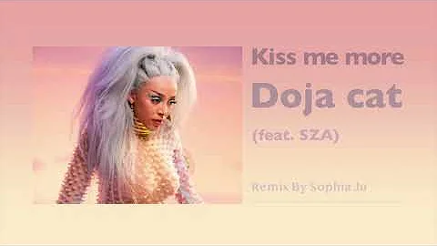 Doja Cat - Kiss Me More (feat. SZA) - REMIX (Free Style)