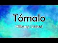 TÓMALO - Hillsong United - Letra Oficial