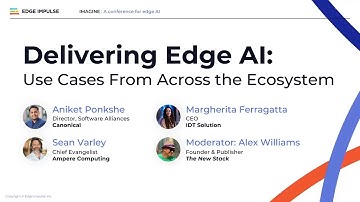 Delivering Edge AI: Use Cases From Across the Ecosystem — Imagine 2025