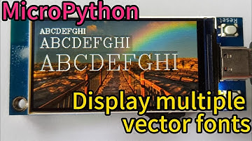 BPI-Centi-S3,Display multiple vector fonts, via MicorPython
