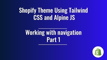 11. Shopify Theme Development - Working with navigation chapter 1