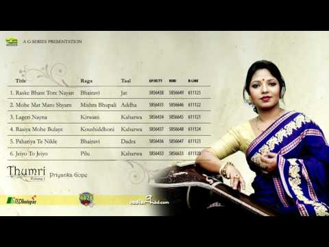 Thumri Volume 1 | Priyanka Gope | Full Album | Audio Jukebox