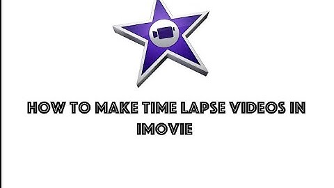 How to make a time lapse video using imovie