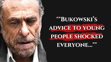 Charles Bukowski’s Life Lessons to Learn in Youth to Avoid Regret in Old Age