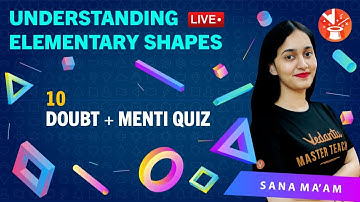 Understanding Elementary Shapes (L-10) | Doubt + Menti Quiz | NCERT Class 6 Maths | Vedantu.