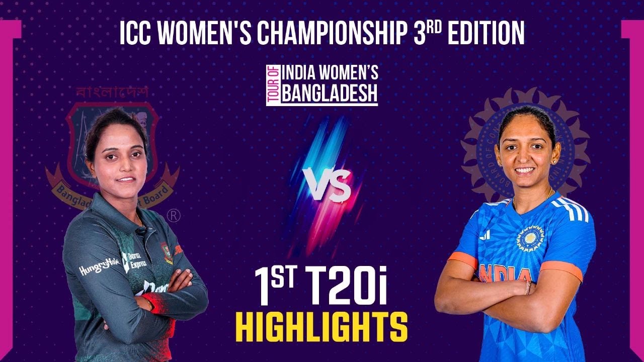 Highlights Bangladesh Women vs India Women 1st T20i Match
