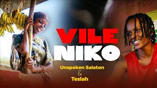Unspoken Salaton, Teslah - Vile Niko |  MUSIC VIDEO