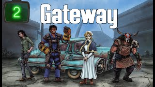 Gateway   Episode 2  Down the Road