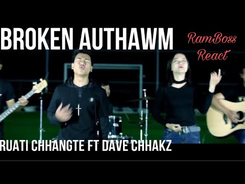 Broken Authawm   Ruati Chhangte ft Dave Chhakz   RamBoss React