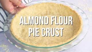 Almond Pie Crust (Paleo \& Keto Options)