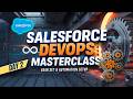 Day 2 Masterclass: Real DevOps Strategies Used in Live Salesforce Projects