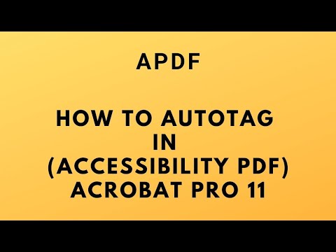 How to Autotag in (Accessibility PDF) Acrobat Pro 11