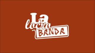 Video thumbnail of "Somos - La Locro Banda"