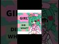Girl did what?! #gacha #gachalife #trend #trending #tween #tweening #edit #fyp #fyp #gachaclub シ