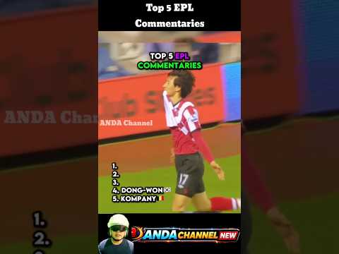 Top 5 EPL Commentaries
