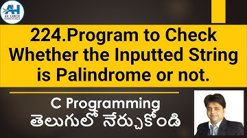 224. Program to Check the inputted String is Palindrome or not |  C Programming in Telugu